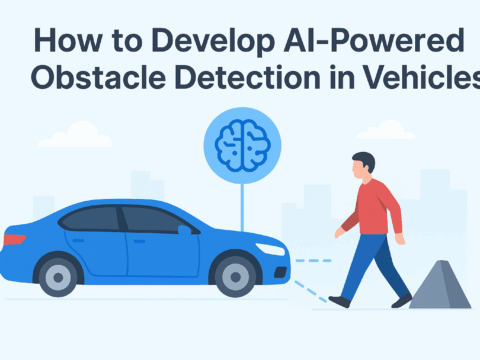 How to Develop AI-Powered Obstacle Detection in Vehicles